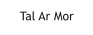 Tal Ar Mor
