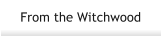 From the Witchwood